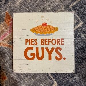 🥧 Rustic “Pies Before Guys” Wooden Sign – Fall/Thanksgiving Decor